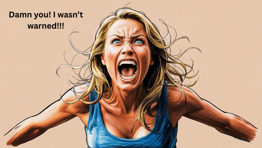 Illustration of a woman shouting angrily with the words: Damn you! I wasn't warned!!